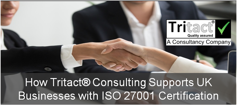 How Tritact® Consulting Supports UK Businesses with ISO 27001 Certification