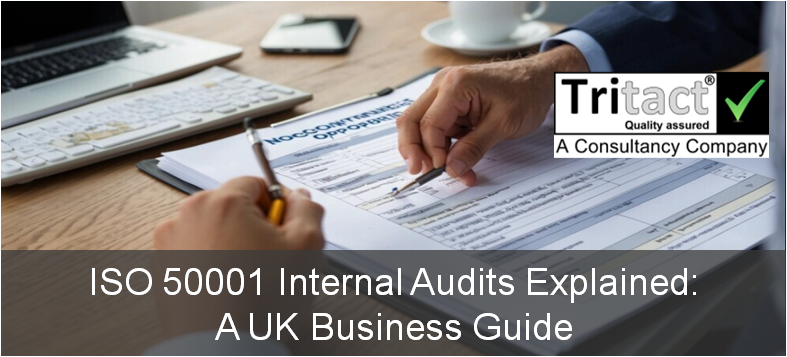 ISO 50001 Internal Audits Explained: A UK Business Guide