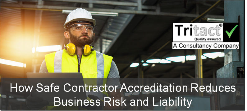 How Safe Contractor Accreditation Reduces Business Risk and Liability