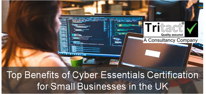 Top Benefits of Cyber Essentials Certification for Small Businesses in the UK