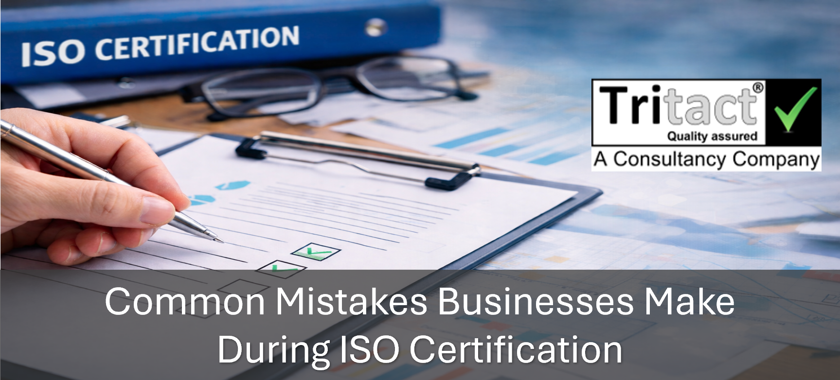 Common Mistakes Businesses Make During ISO Certification