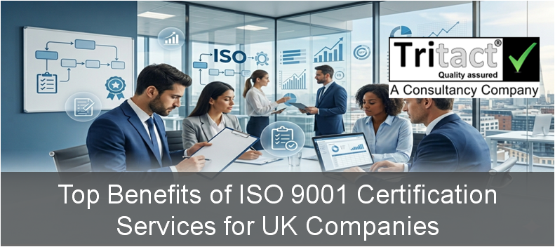 Top Benefits of ISO 9001 Certification Services for UK Companies