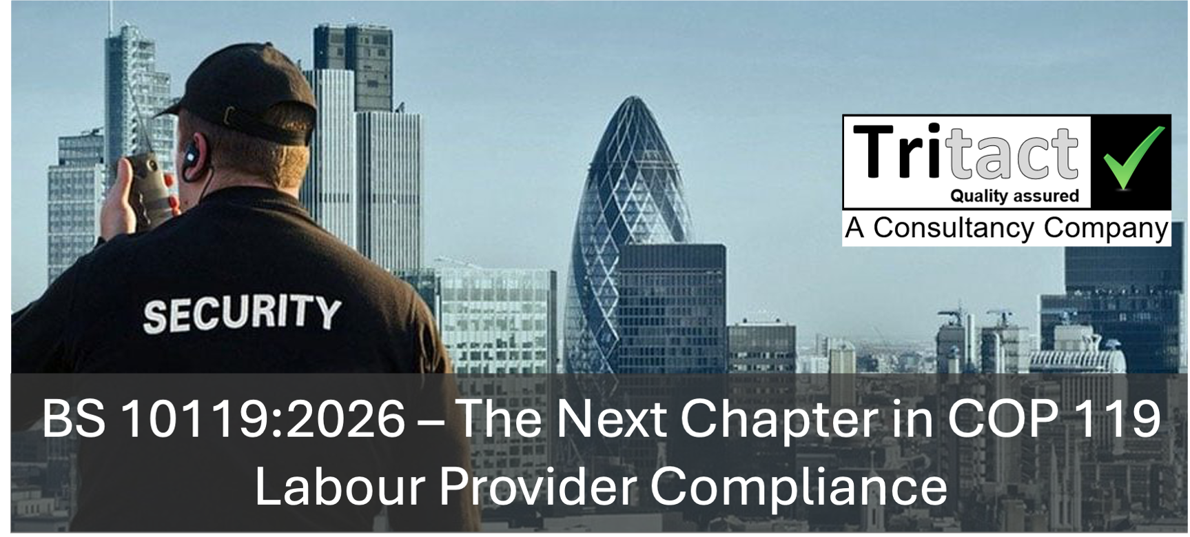 BS 10119:2026 – The Next Chapter in COP119 Labour Provider Compliance
