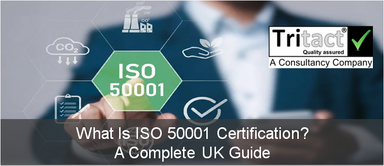 What Is ISO 50001 Certification? A Complete UK Guide