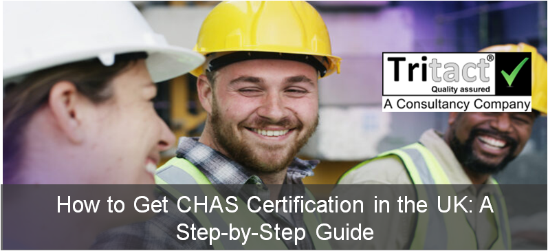 How to Get CHAS Certification in the UK: A Step-by-Step Guide